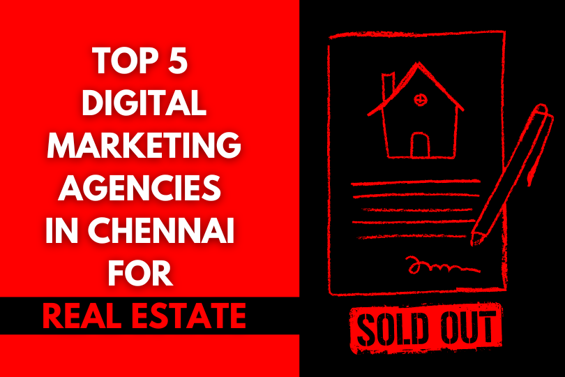 Top 5 Digital Marketing Agencies in Chennai for Real Estate